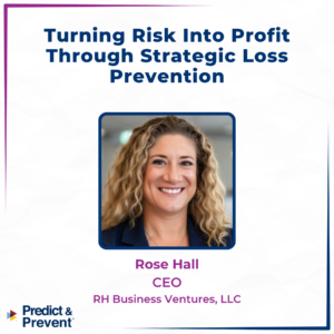 Turning Risk Into Profit Through Strategic Loss Prevention